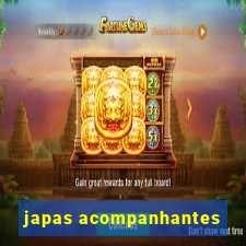 japas acompanhantes